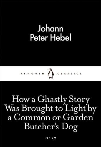 How a Ghastly Story Was Brought to Light by a Common or Garden Butcher's Dog                                                                          <br><span class="capt-avtor"> By:Hebel, Johann Peter                               </span><br><span class="capt-pari"> Eur:0,89 Мкд:55</span>